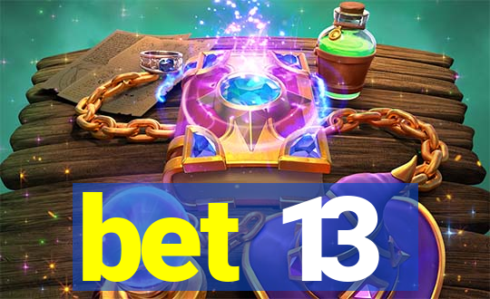 bet 13